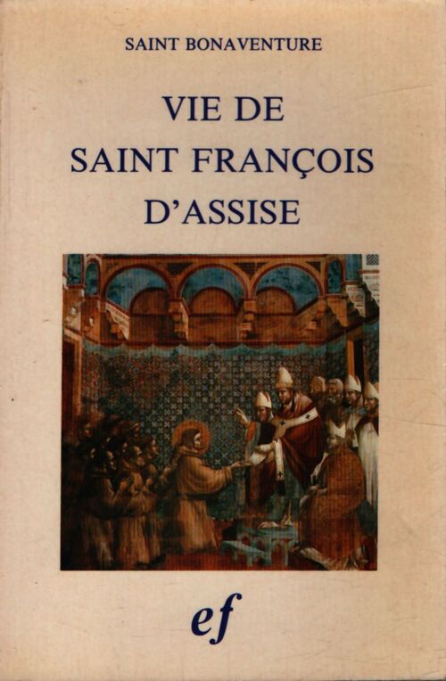 Vie de Saint François d'Assise - Saint Bonaventure - Livre