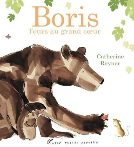 Boris l'ours au grand coeur - Catherine Rayner - Livre