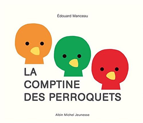 La comptine des perroquets - Edouard Manceau - Livre