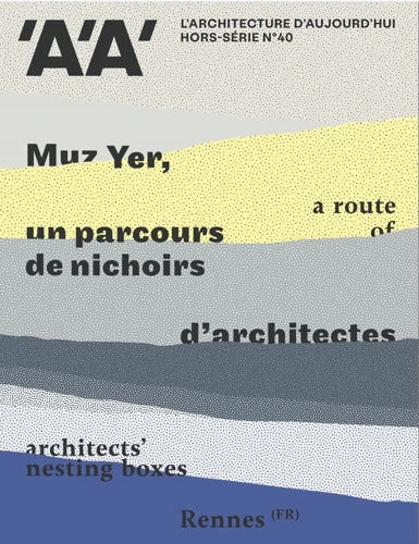 L'Architecture d'aujourd'hui AA HS N°40 : Muz Yer - oct 2022 - Collectif - Livre