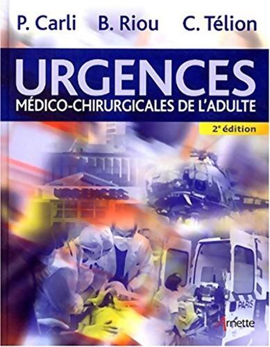 URGENCES MEDICO CHIRURGICALES DE L ADULTE 2EME EDITION - Arnette - Livre