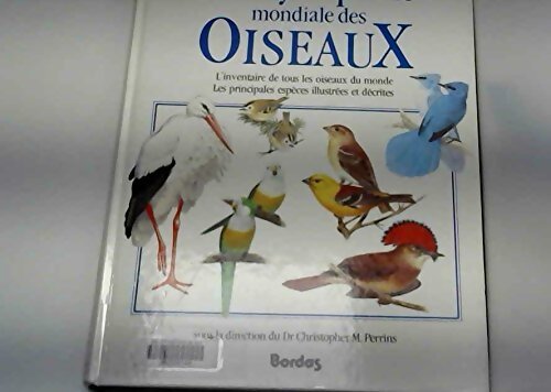 L'encyclopédie mondiale des oiseaux - Perrins - Livre