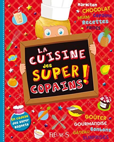 La cuisine des super copains - Christelle Chatel - Livre