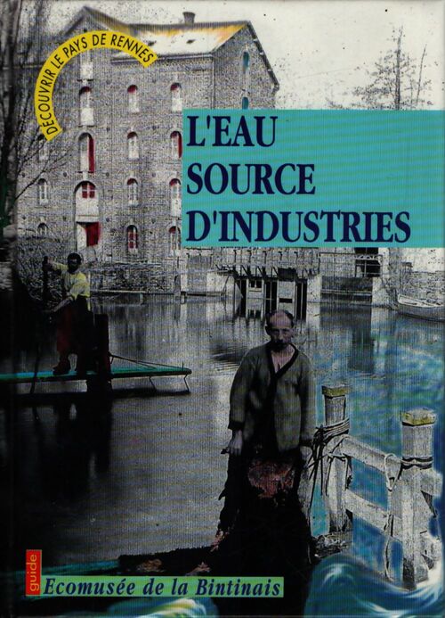 L'eau source d'industries - Eric Morin - Livre