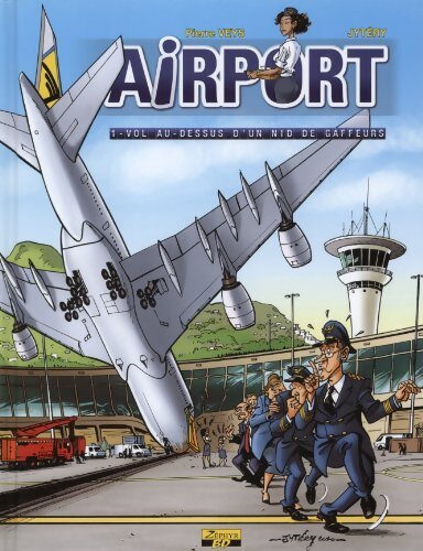 Airport Tome I : Vol au dessus d'un nid de gaffeurs - Pierre Veys - Livre