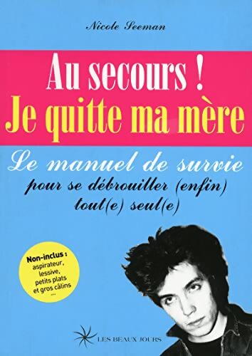Au secours ! Je quitte ma mère - Nicole Seeman - Livre