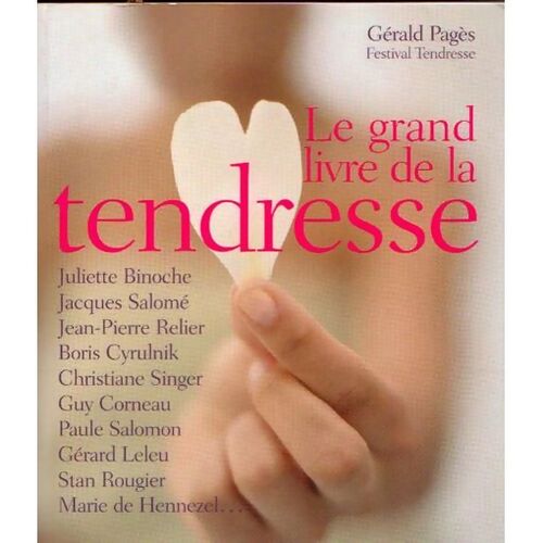 Le grand livre de la tendresse - PAGES GERALD - Livre