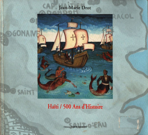 Haïti 500 ans d'histoire - Jean-Marie Drot - Livre
