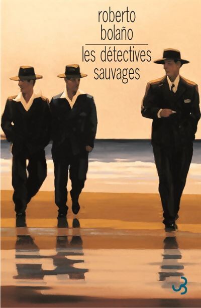 Les détectives sauvages - Roberto Bolao - Livre