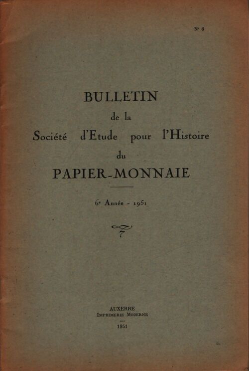 Bulletin de la société d'étude pour l'histoire du papier-monnaie 6e année-1951 - Collectif - Livre