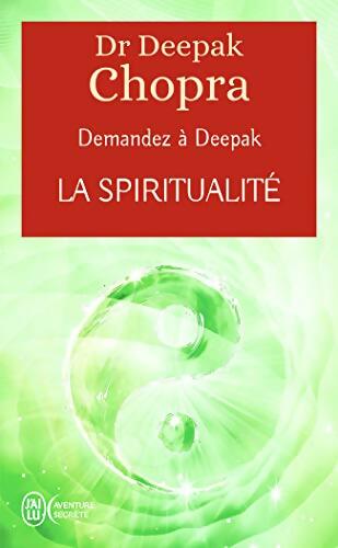 Demandez à deepak : La spiritualité - Deepak Chopra - Livre
