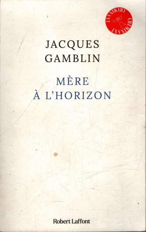Mère à l'horizon - Jacques Gamblin - Livre