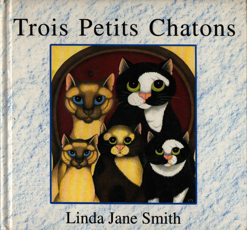 Trois petits chatons - Linda Jane Smith - Livre
