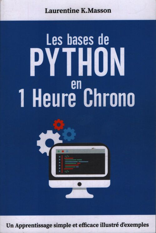 Les bases de Python en 1 heure chrono - Laurentine K. Masson - Livre