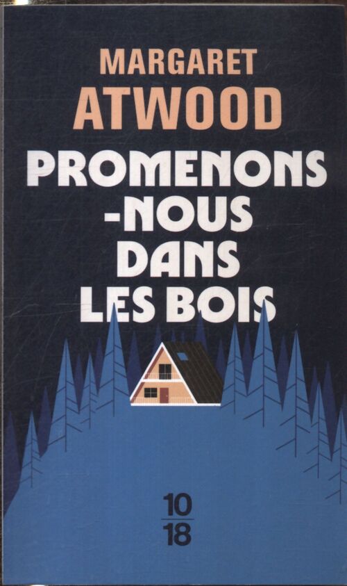 Promenons-nous dans les bois - Margaret Atwood - Livre