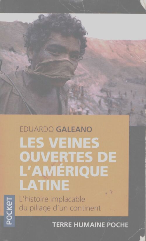 Les veines ouvertes de l'Amérique latine - Eduardo Galeano - Livre
