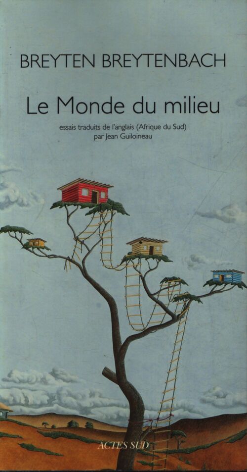 Le monde du milieu - Breyten Breytenbach - Livre