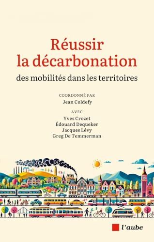 Réussir la décarbonation des mobilités dans les territoires - Yves Crozet - Livre