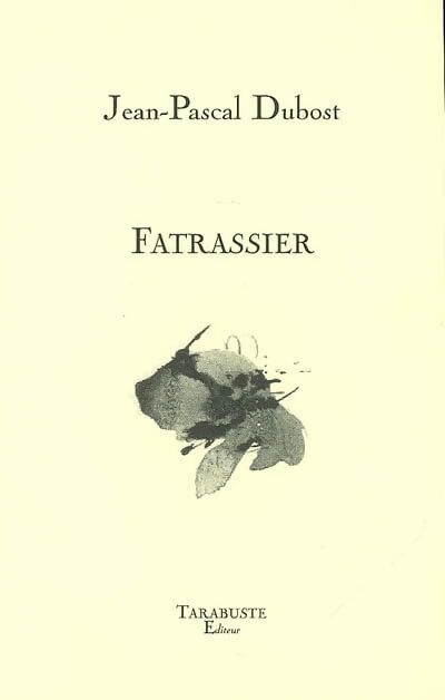 Fatrassier - Jean-Pascal Dubost - Livre