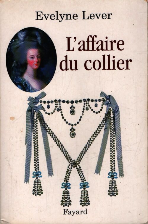 L'affaire du collier - Evelyne Lever - Livre