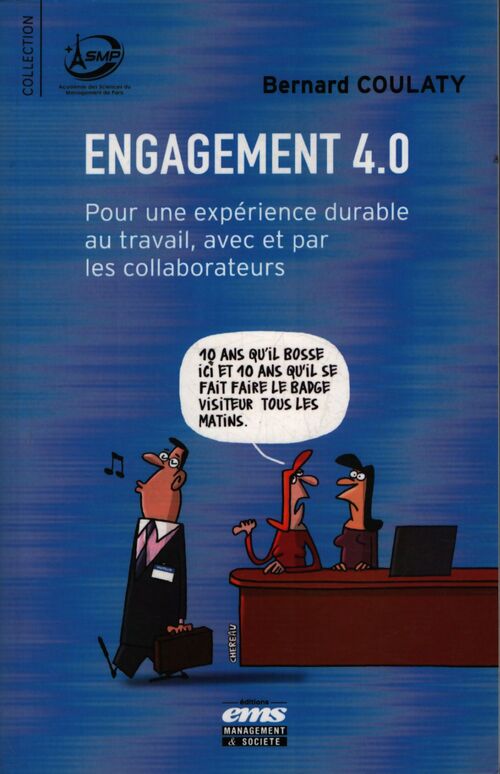 Engagement 4. 0 : Pour une expérience durable au travail avec et par les collaborateurs - Bernard Coulaty - Livre