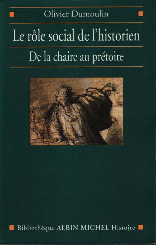 Le rôle social de l'historien : De la chaire au prétoire - Olivier Dumoulin - Livre