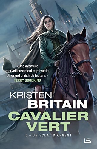 Cavalier Vert T5 : Un éclat d'argent - Kristen Britain - Livre