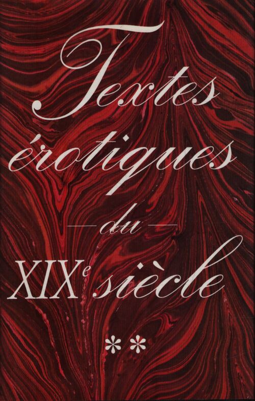 Textes érotiques du XIXe siècle Tome II - Collectif - Livre