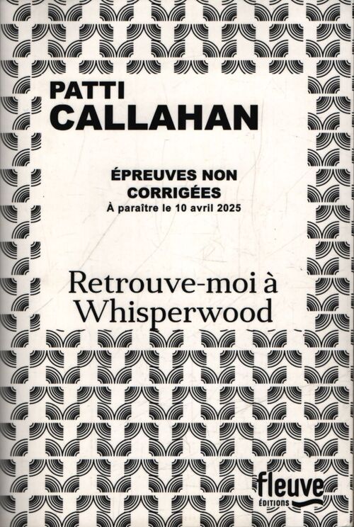 Retrouve-moi à Whisperwood - Patti Callahan Henry - Livre