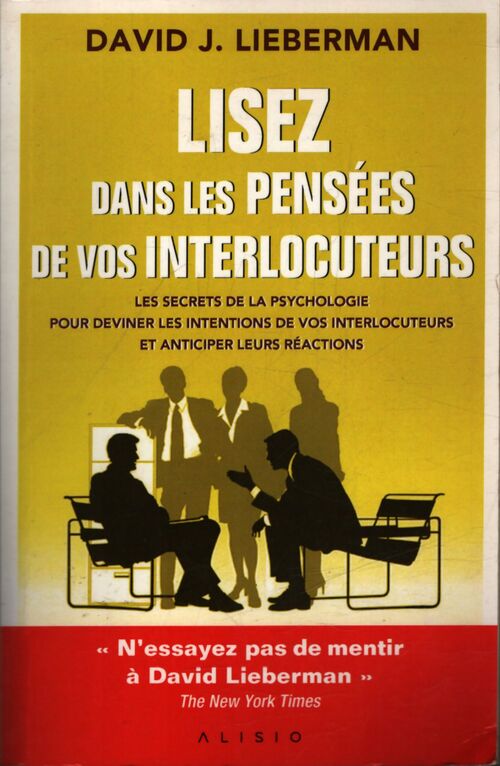 Lisez dans les pensées de vos interlocuteurs - David J. Lieberman - Livre