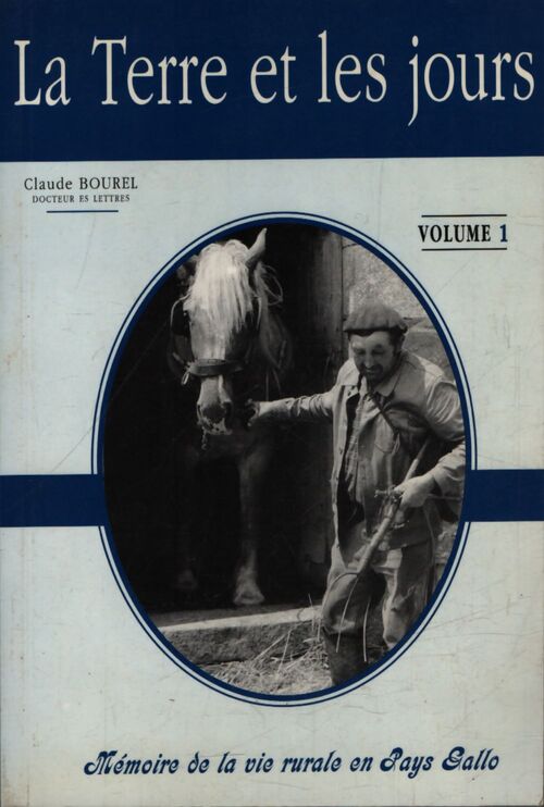 La terre et les jours Tome I - Claude Bourel - Livre