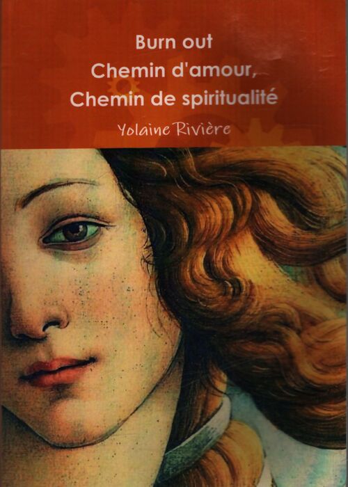 Burn out, chemin d'amour, chemin de spiritualité - Yolaine Rivière - Livre