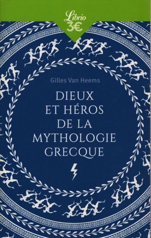 Dieux et héros de la mythologie grecque - Gilles Van Heems - Livre
