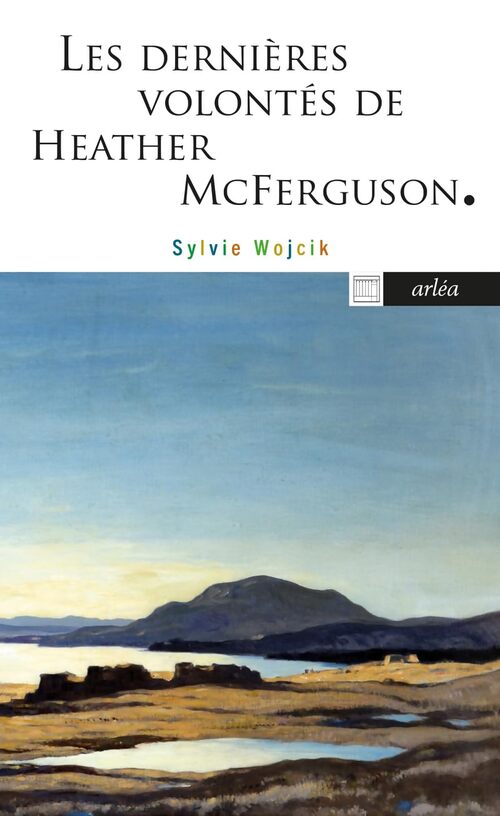 Les dernières volontés de heather mcferguson - Sylvie Wojcik - Livre