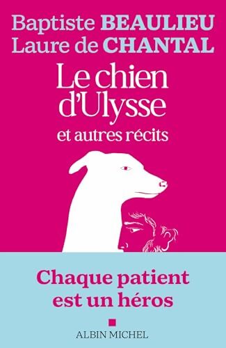Le Chien d'Ulysse et autres récits - Baptiste Beaulieu - Livre