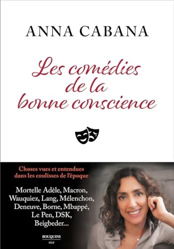 Les comédies de la bonne conscience - Anna Cabana - Livre