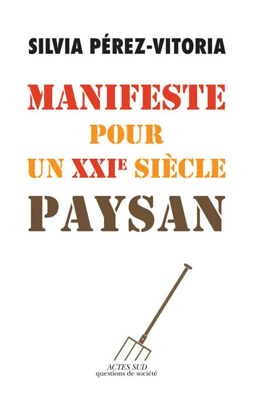 Manifeste pour un XXIe siècle paysan - Silvia Pérez-vitoria - Livre