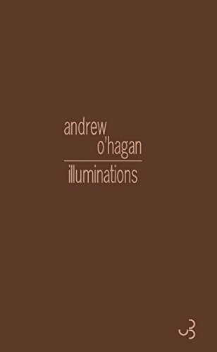 Illuminations - Andrew O'Hagan - Livre