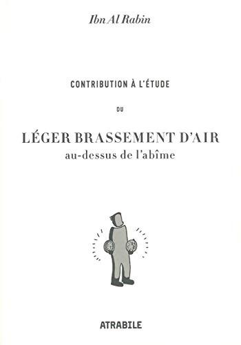 Contribution à l'étude du léger brassement d'air au-dessus de l'abîme - Ibn Al Rabin - Livre