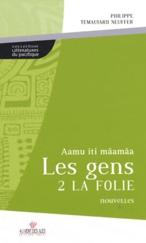 Les gens 2 la folie : Aamu iti maamaa - Philippe Neuffer - Livre