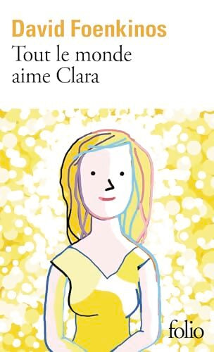 Tout le monde aime Clara - David Foenkinos - Livre
