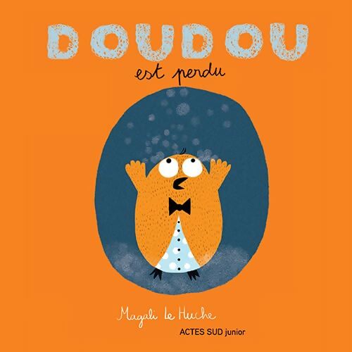 Doudou est perdu - Magali Le Huche - Livre