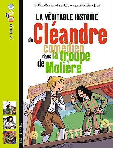 La véritable histoire de cléandre jeune comédien de la troupe de Molière - Christiane Lavaquerie Klein - Livre