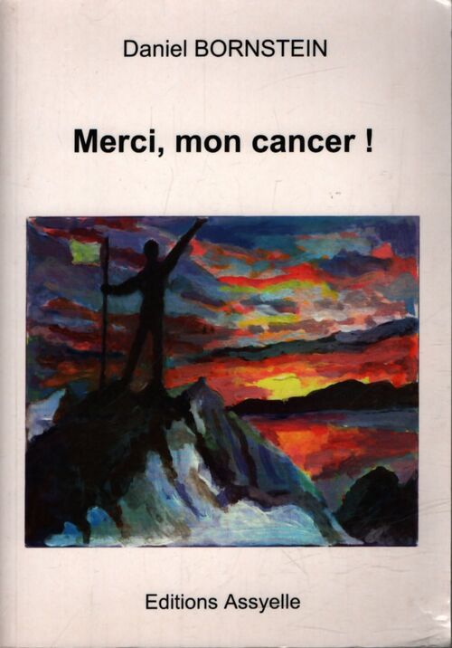 Merci, mon cancer ! - Daniel Bornstein - Livre