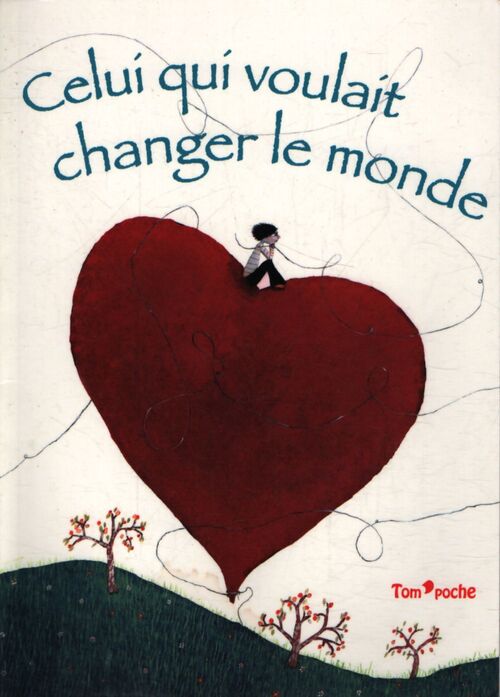 Celui qui voulait changer le monde - Julia Chauffey - Livre