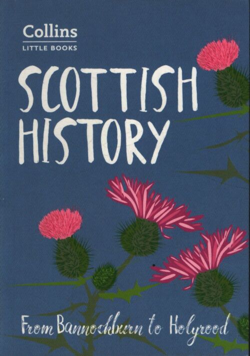 Scottish history : From bannockburn to holyrood - Collins Books - Livre