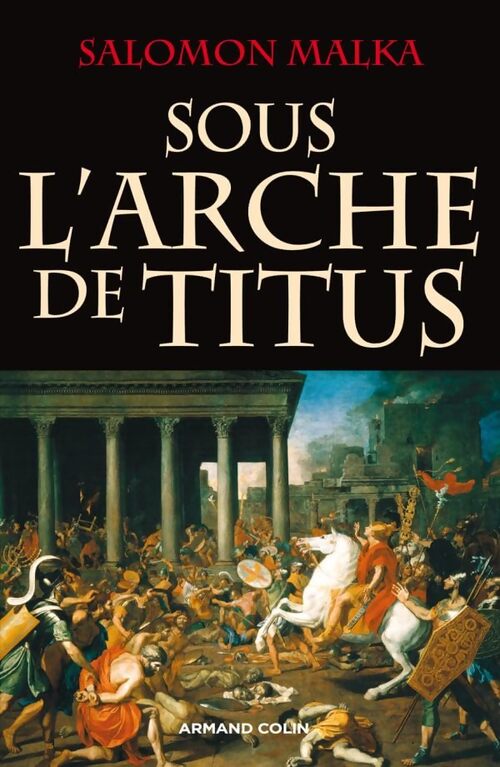 Sous l'Arche de Titus - Salomon Malka - Livre