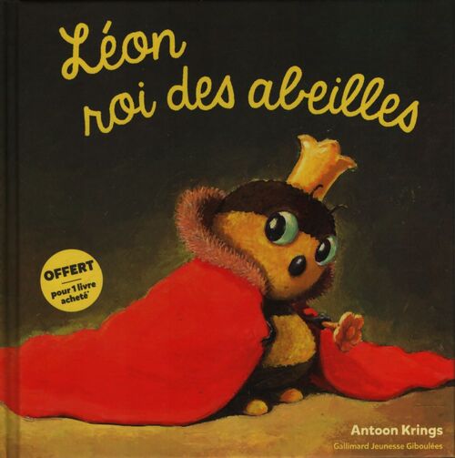 Léon, le roi des abeilles - Antoon Krings - Livre