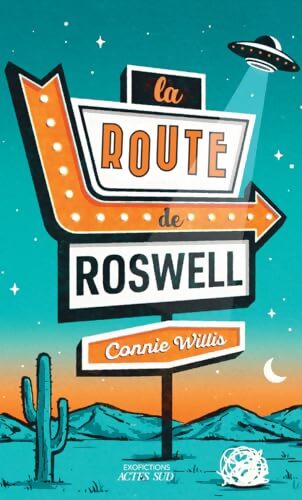 La route de Roswell - Connie Willis - Livre