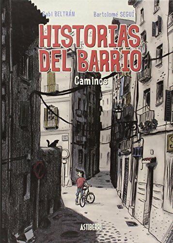Historias del barrio. Caminos - Gabriel Beltran Navas - Livre